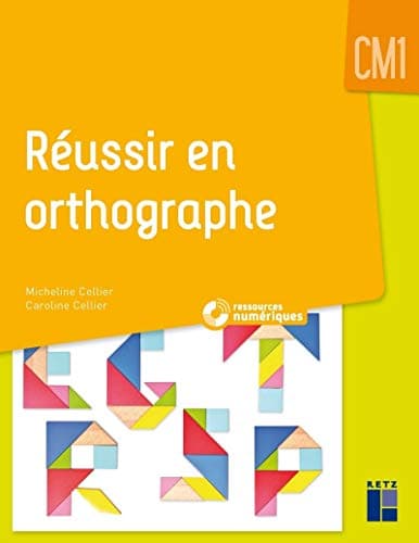 Réussir en orthographe CM1 + CD Rom