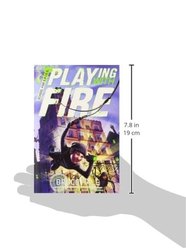 Playing with Fire (A School for Spies Novel, 1)