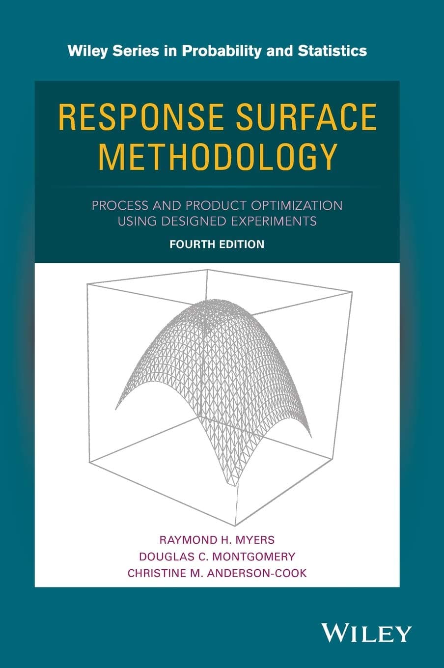 Response Surface Methodology: Process and Product Optimization Using Designed Experiments (Wiley Probability and Statistics) Hardcover – 1 February 2016