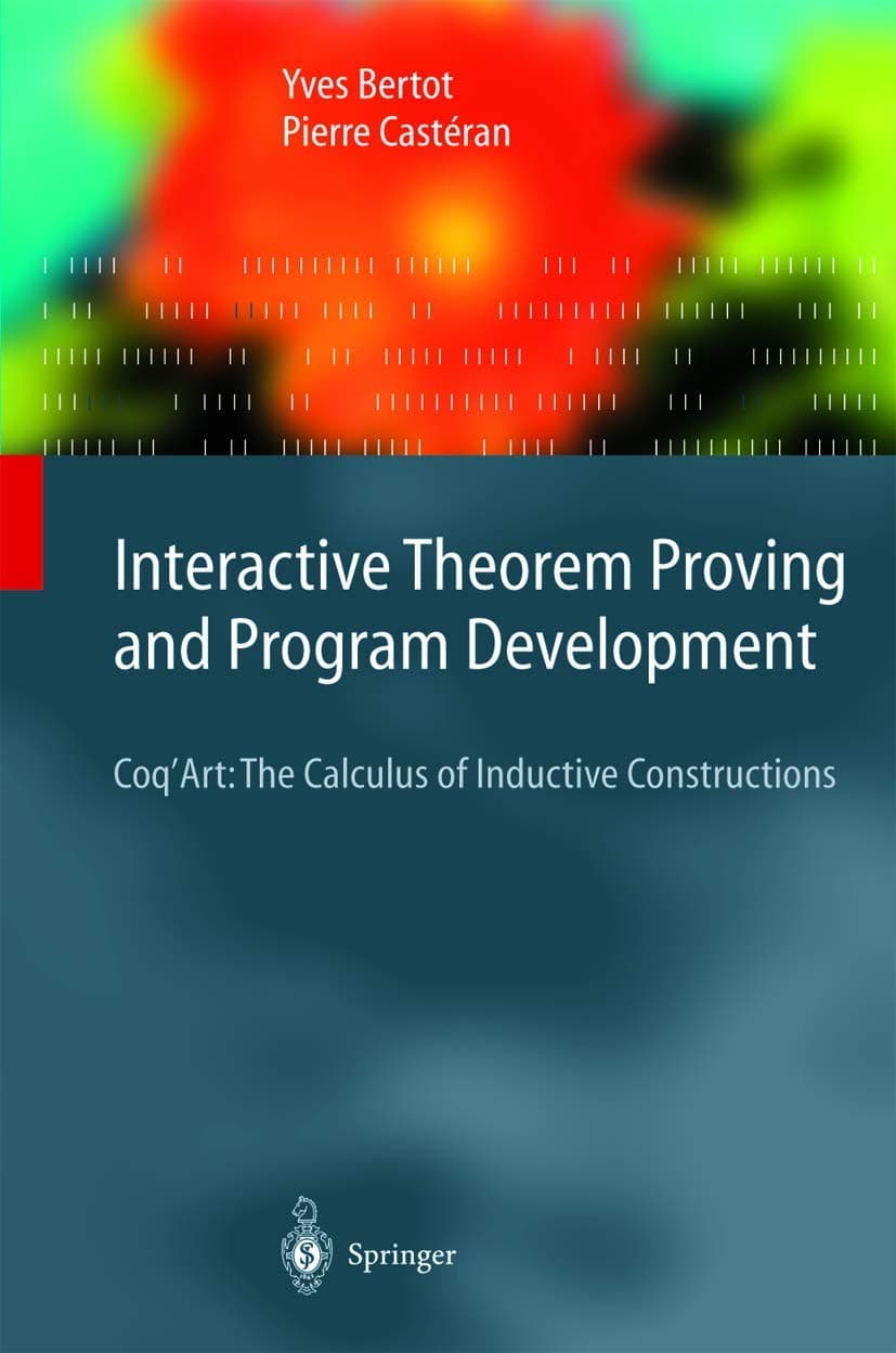 Interactive Theorem Proving and Program Development 2004th Edition