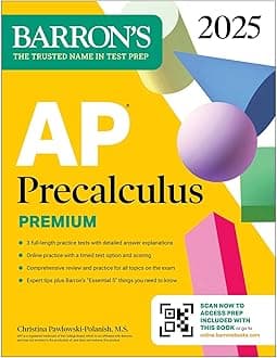 AP Precalculus Premium, 2025: Prep Book with 3 Practice Tests + Comprehensive Review + Online Practice Paperback – Big Book, 2 July 2024
