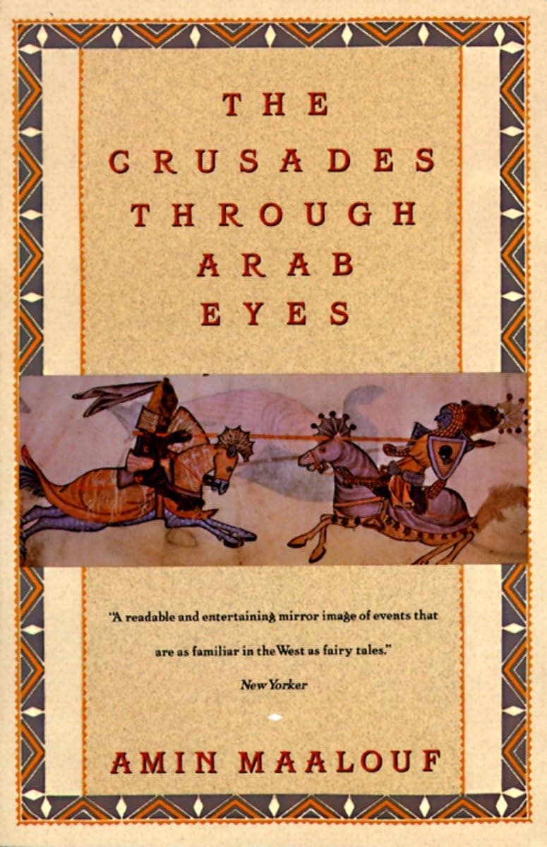 CRUSADES THROUGH ARABS EYES (Saqi Essentials)