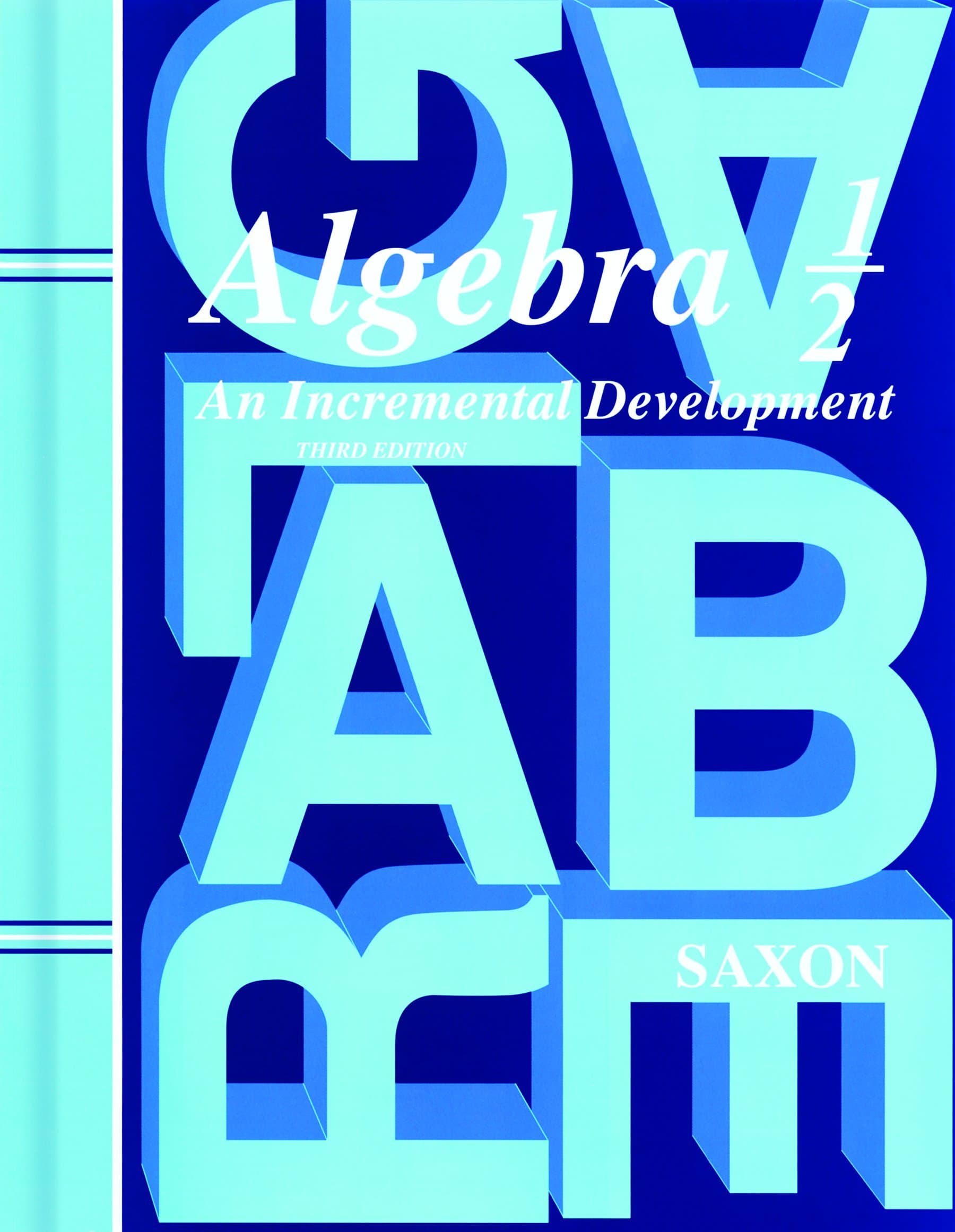 Algebra 1/2: An Incremental Development (Saxon Algebra 1/2, 3rd Edition)