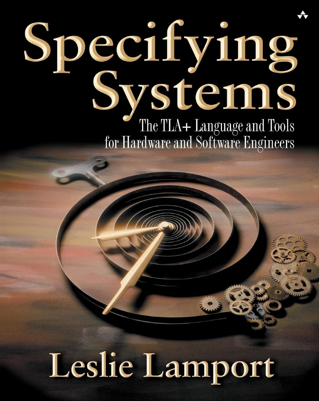 Specifying Systems: The TLA+ Language and Tools for Hardware and Software Engineers
